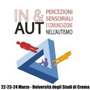 IN & AUT: II Convegno Internazionale sull'Autismo. Crema, 22-24 Marzo. 