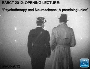 “Psychotherapy and neuroscience: a promising union” Zindel Segal EABCT 2012