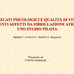 CORRELATI PSICOLOGICI E QUALITA' DI VITA NEI PAZIENTI AFFETTI DA FIBRILLAZIONE ATRIALE