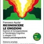 Riconoscere Le emozioni. Esercizi di Consapevolezza e Psicoterapia Cognitiva. Ed. Franco Angeli