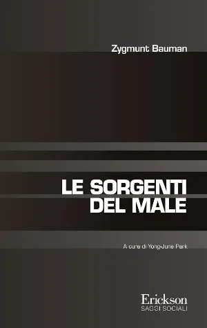 Le Sorgenti del Male di Zygmunt Bauman (2013) – Recensione