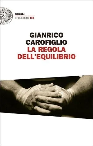 La Regola dell'equilibrio (2014) Einaudi. 
