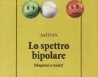 Lo spettro bipolare: diagnosi o moda? (2015) – Recensione