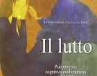 Il lutto. Psicoterapia cognitivo-evoluzionista e EMDR (2015) – Recensione