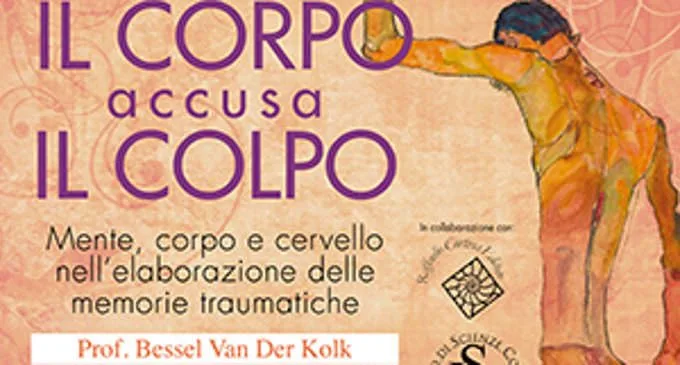 Trauma: il corpo accusa il corpo - Workshop di Van der Kolk , Milano 2016