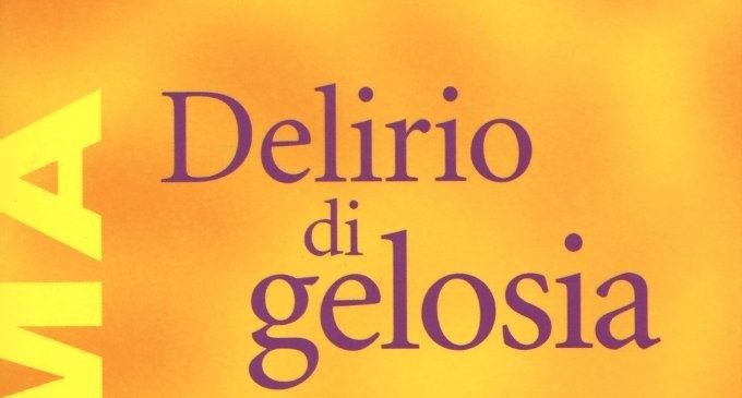 Gelosia psicologica e delirante: il delirio di gelosia di Jaspers – Recensione