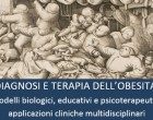 Diagnosi e terapia dell’obesità: dai modelli biologici, educativi e psicoterapeutici alle applicazioni cliniche multidisciplinari – Mestre Venezia, ottobre 2016