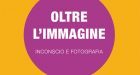 Oltre l’immagine. Inconscio e fotografia (2015) – Recensione