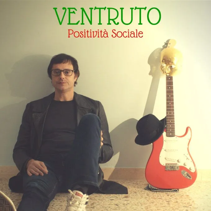 Positivita Sociale (2015) di Ventruto: recensione dell'album - Psicologia & Musica FEATURED