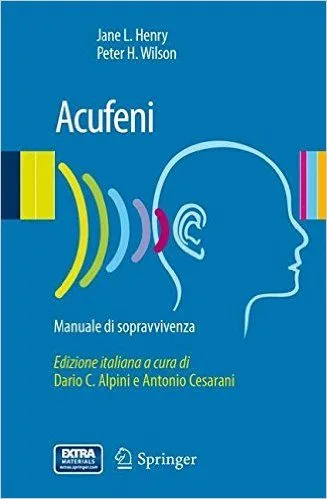Acufeni: manuale di auto aiuto secondo la terapia cognitivo comportamentale