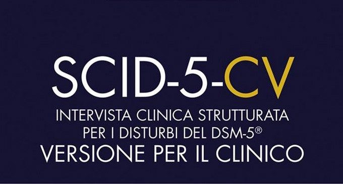 La SCID-5 -CV: l’intervista semistrutturata per formulare diagnosi secondo i criteri del DSM-5