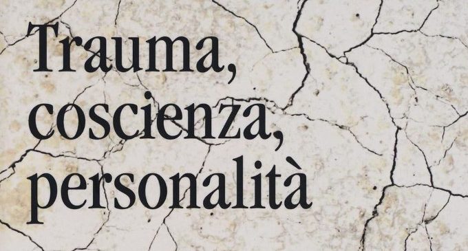 Trauma, coscienza, personalità. Scritti clinici di Pierre Janet (2016) – Recensione del libro