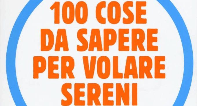 100 cose da sapere per volare sereni: come affrontare il volo senza paura – Recensione