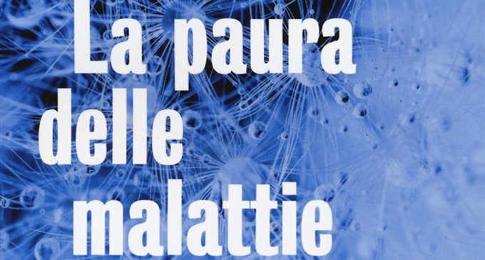 La paura delle malattie: affrontare e superare l’ansia per la salute e l’ipocondria (2016) – Recensione