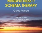 Mindfulness e Schema Therapy: guida pratica (2016) – Recensione