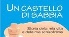 Un castello di sabbia. Storie della mia vita e della mia schizofrenia (2013) – Recensione