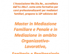 Master in Mediazione Familiare e Penale e in Mediazione in ambito Organizzativo-Lavorativo, Sanitario e Penitenziario