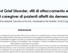 Prolonged grief disoder, stili di attaccamento e burden in caregiver di pazienti affetti da demenza – Riccione, 2017