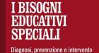 I Bisogni educativi speciali. Diagnosi, prevenzione e intervento (2016) – Recensione