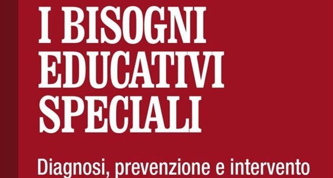 I Bisogni educativi speciali. Diagnosi, prevenzione e intervento (2016) – Recensione