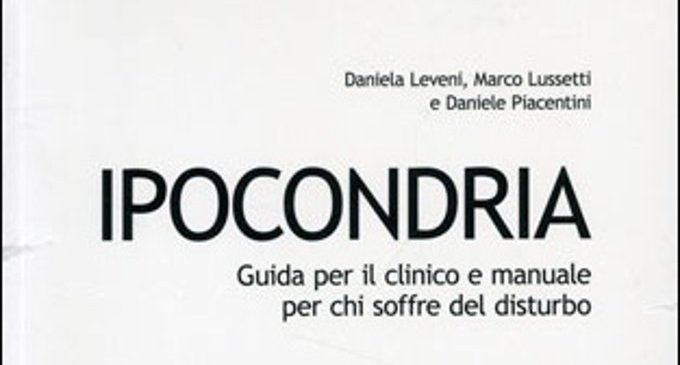 Ipocondria. Guida per il clinico e manuale per chi soffre del disturbo – Recensione del libro