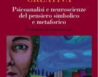 L’ identità creativa. Psicoanalisi e neuroscienze del pensiero simbolico e metaforico – Recensione del libro