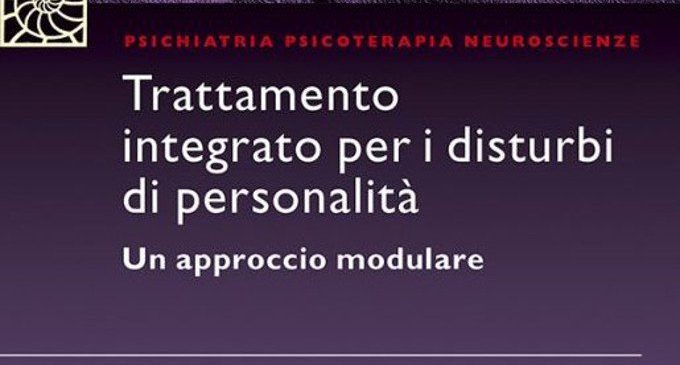 Trattamento integrato per i disturbi di personalità. Un approccio modulare – Recensione