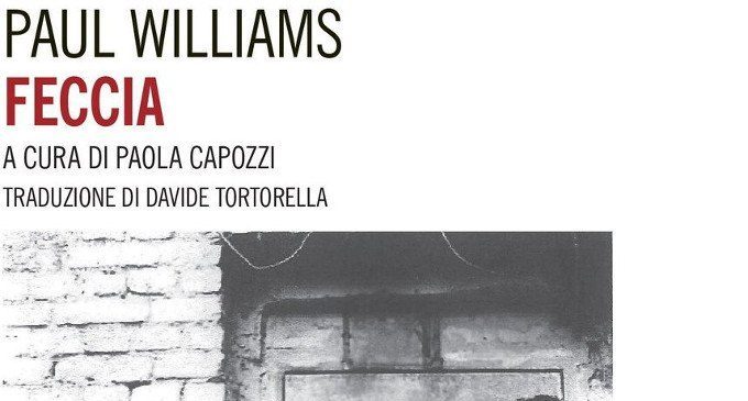 Feccia (2017) di Paul Williams – Recensione del libro