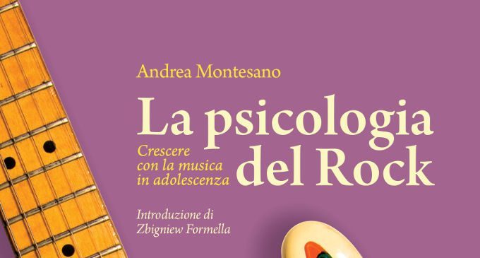 La psicologia del rock. Crescere con la musica in adolescenza – Recensione