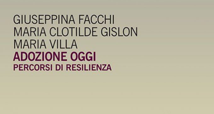 Adozione oggi. Percorsi di resilienza (2017) – Recensione