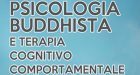 Psicologia Buddhista e Terapia Cognitivo Comportamentale (2016) – Recensione