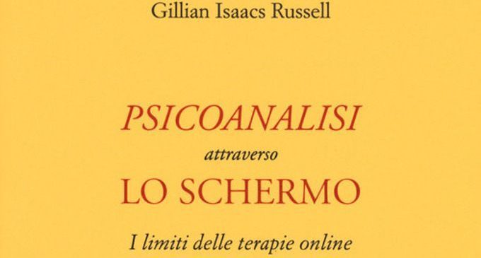 Psicoanalisi attraverso lo schermo. I limiti delle terapie online – Recensione del libro