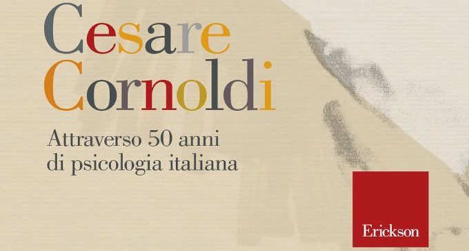 Attraverso 50 anni di psicologia italiana di Cesare Cornoldi (2017) – Recensione