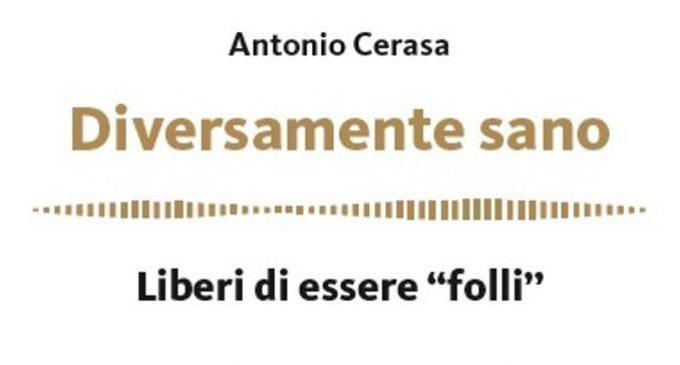 Diversamente sano: Liberi di essere folli (2018) – Recensione del libro e intervista all’autore