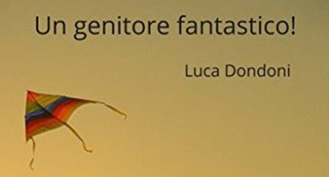 Un genitore fantastico! di L. Donodoni – Recensione del libro
