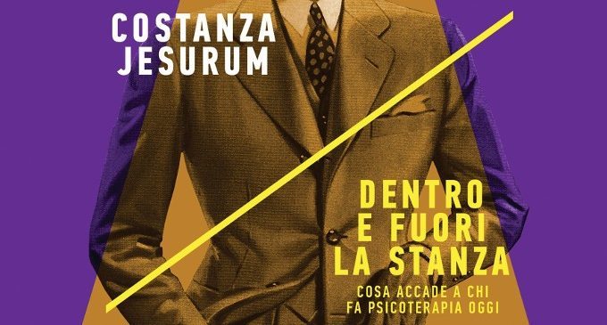 Dentro e fuori la stanza. Cosa accade a chi fa psicoterapia oggi (2017) di C. Jesurum – Recensione del libro