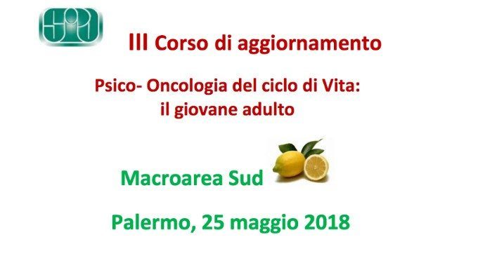Psiconcologia del ciclo di vita: il giovane adulto – Report dal Convegno di Palermo