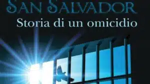 San Salvador. Storia di un omicidio (2016) di A. Ganci - Recensione FEAT