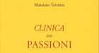 Clinica delle Passioni (2018): Massimo Termini ci accompagna in un entusiasmante viaggio nel concetto di passione – Recensione del libro