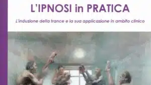 L' ipnosi in pratica (2018) di Rabuffi, Petruccelli, Grimaldo - Recensione