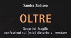Oltre. Scoprirsi fragili: confessioni sul (mio) disturbo alimentare (2018): i DCA attraverso gli occhi di chi ne ha sofferto – Recensione del libro