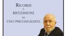 Ricordi e riflessioni di uno psicoanalista (2018) di Renzo Zambello – Recensione del libro
