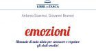 Emozioni: manuale di auto aiuto per conoscere e regolare gli stati emotivi (2018) di Scarinci A. e Brunori G. – Recensione del libro