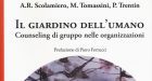 Il giardino dell’umano. Counseling di Gruppo nelle Organizzazzioni (2017): una guida nella comprensione delle organizzazioni – Recensione del libro