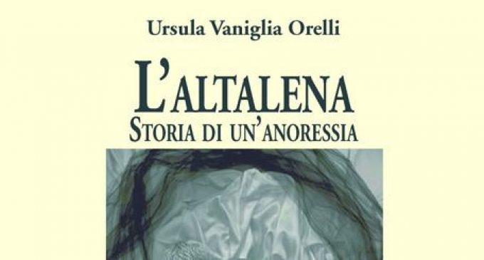 L’altalena. Storia di un’anoressia (2017) di Ursula Vaniglia Orelli – Recensione del libro