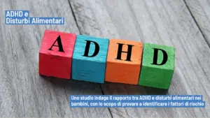 ADHD e disturbi alimentari nei bambini studi sulla comorbidita