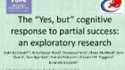EABCT 2011: “Yes…But…” Cognitive response to partial success: an exploratory research