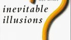 Scienze Cognitive: L’illusione di Sapere. Bias & Euristiche
