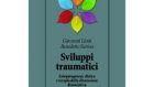 Recensione di Sviluppi traumatici (2011) di Liotti e Farina.