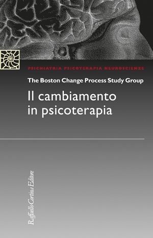 Boston Process Change Study Group. Il cambiamento in psicoterapia. Raffaello Cortina Editore.